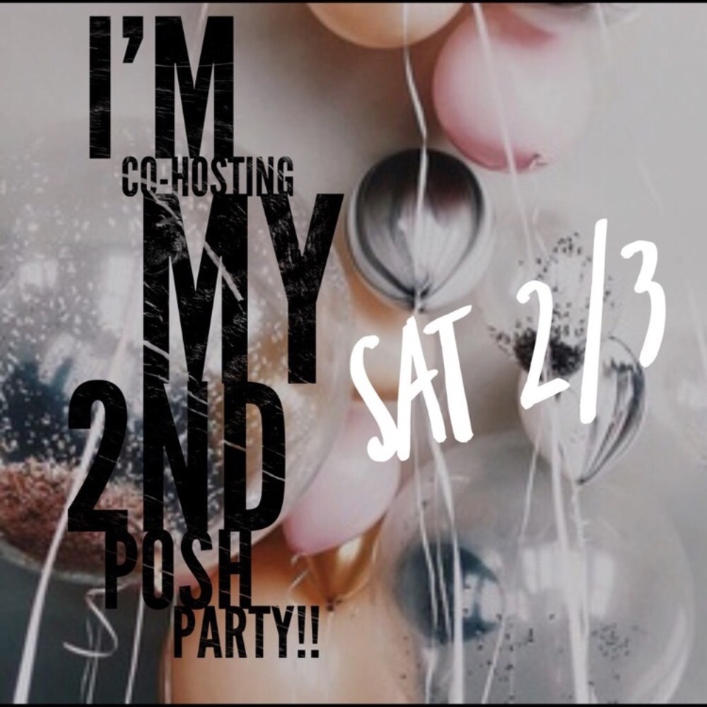 I’m Co-Hosting My Second Posh Party!!
